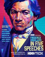 Watch Frederick Douglass: In Five Speeches Putlocker