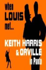 Watch When Louis Met Keith Harris and Orville Online Putlocker
