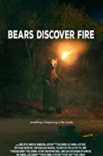 Watch Bears Discover Fire Putlocker
