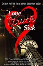 Watch Love Struck Sick Online Putlocker