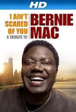 Watch I Ain\'t Scared of You: A Tribute to Bernie Mac Putlocker
