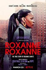 Watch Roxanne Roxanne Online Putlocker