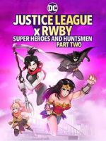 Watch Justice League x RWBY: Super Heroes and Huntsmen, Part Two Putlocker