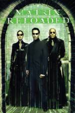 Watch The Matrix Reloaded Online Putlocker