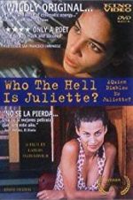 Watch Who the Hell Is Juliette? Putlocker
