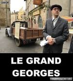 Watch Le grand Georges Online Putlocker