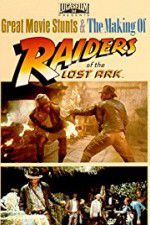 Watch The Making of Raiders of the Lost Ark Putlocker
