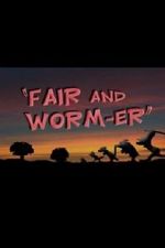 Watch Fair and Worm-er (Short 1946) Online Putlocker