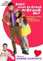 Watch Bakit hindi ka crush ng crush mo? Putlocker