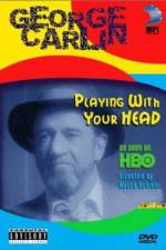 Watch George Carlin Playin' with Your Head Online Putlocker