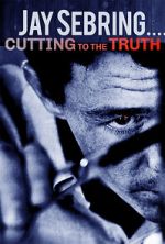 Watch Jay Sebring....Cutting to the Truth Online Putlocker