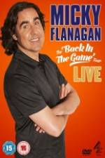 Watch Micky Flanagan: Back in the Game Live Putlocker