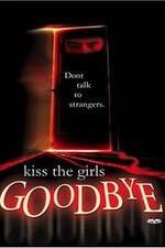 Watch Kiss the Girls Goodbye Putlocker