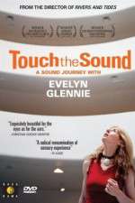 Watch Touch the Sound: A Sound Journey with Evelyn Glennie Putlocker