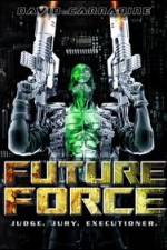 Watch Future Force Online Putlocker