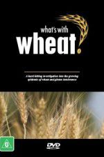 Watch What\'s with Wheat? Putlocker