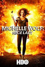 Watch Michelle Wolf: Nice Lady Putlocker