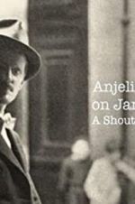 Watch Anjelica Huston on James Joyce: A Shout in the Street Putlocker