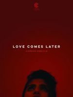 Watch Love Comes Later (Short 2015) Putlocker
