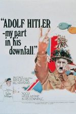 Watch Adolf Hitler: My Part in His Downfall Online Putlocker