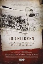 Watch 50 Children: The Rescue Mission of Mr. And Mrs. Kraus Online Putlocker
