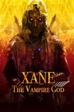 Watch Xane: The Vampire God Putlocker