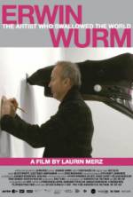 Watch Erwin Wurm - The Artist Who Swallowed the World Online Putlocker