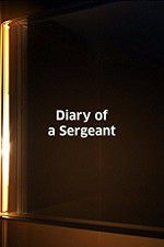 Watch Diary of a Sergeant Online Putlocker