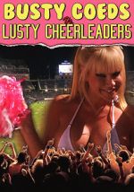 Watch Busty Coeds vs. Lusty Cheerleaders Online Putlocker
