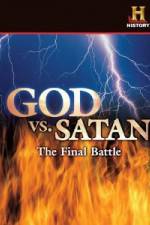 Watch History Channel God vs. Satan: The Final Battle Online Putlocker