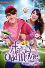 Watch A Fairly Odd Movie Grow Up Timmy Turner Online Putlocker