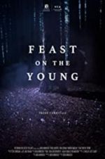 Watch Feast on the Young Putlocker