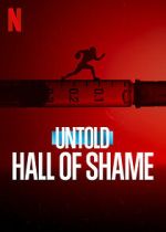 Watch Untold: Hall of Shame Online Putlocker