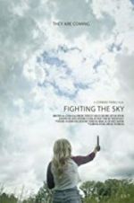 Watch Fighting the Sky Putlocker