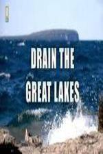 Watch National Geographic - Drain the Great Lakes Putlocker