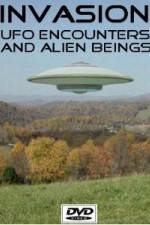 Watch Invasion UFO Encounters and Alien Beings Putlocker