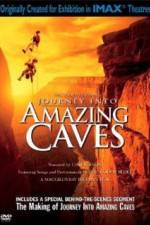 Watch Journey Into Amazing Caves Online Putlocker