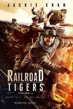 Watch Railroad Tigers Putlocker