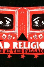 Watch Bad Religion Live at the Palladium Putlocker