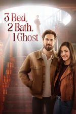 Watch 3 Bed, 2 Bath, 1 Ghost Online Putlocker