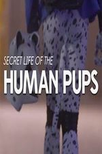 Watch Secret Life of the Human Pups Putlocker