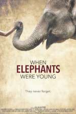 Watch When Elephants Were Young Putlocker
