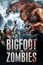 Watch Bigfoot Vs. Zombies Online Putlocker