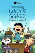 Watch Snoopy Presents: Lucy\'s School (TV Special 2022) Online Putlocker
