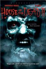 Watch House of the Dead 2 Online Putlocker