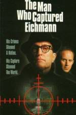 Watch The Man Who Captured Eichmann Online Putlocker