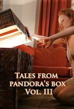 Watch Tales from Pandora\'s Box 3 Online Putlocker