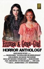 Watch The Ezzera & Gore-Girl Horror Anthology Online Putlocker