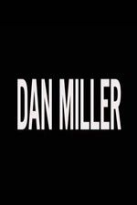 Watch Dan Miller Putlocker
