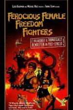 Watch Ferocious Female Freedom Fighters Putlocker